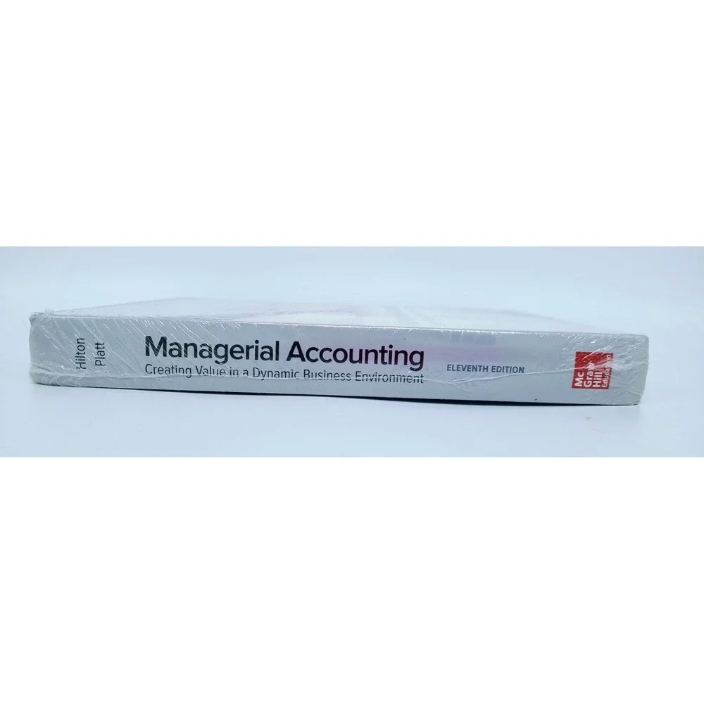 Managerial Accounting: Creating Value in‎ a Dynamic Business Environment: New